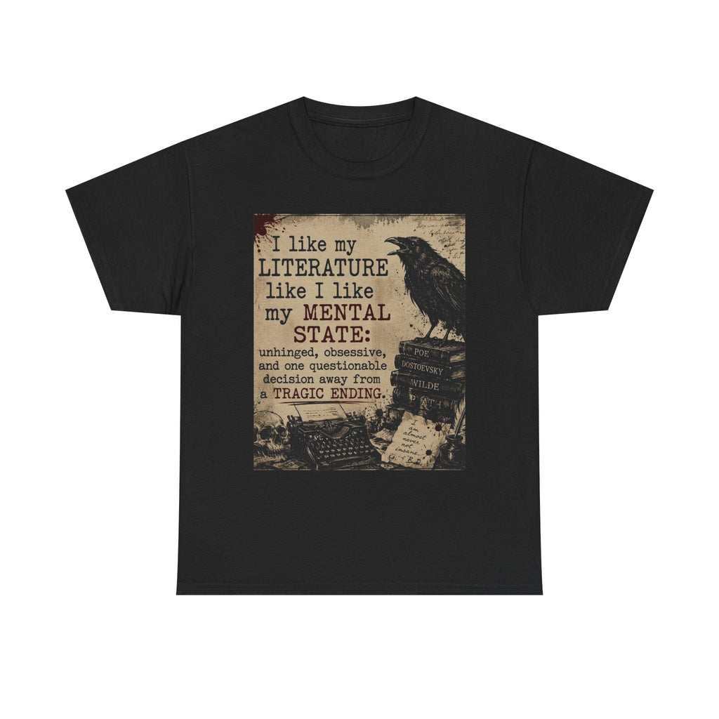 Literature & Ravens Graphic Tee — "I Like My Literature Like I Like My Mental State"