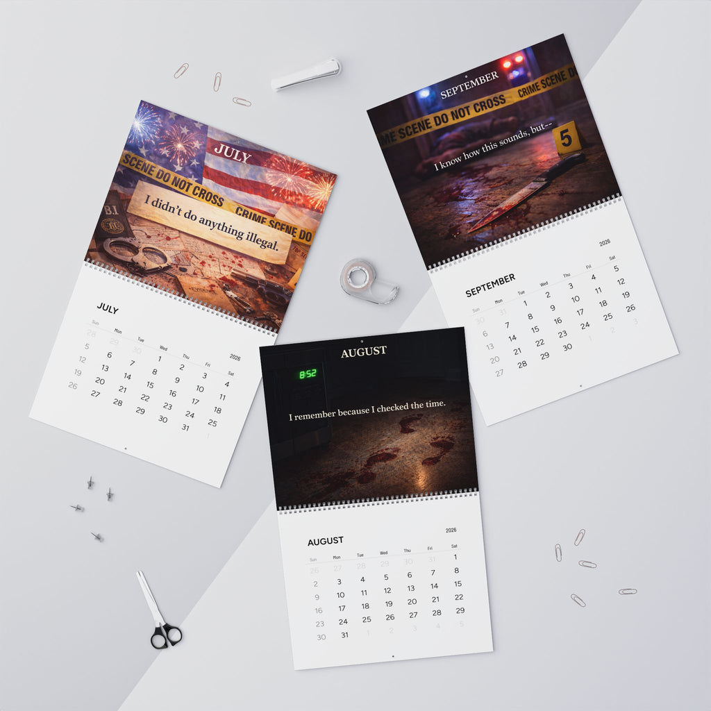 Same Bad Habits. Better Alibis. — A 2026 Dark Humor Crime Calendar