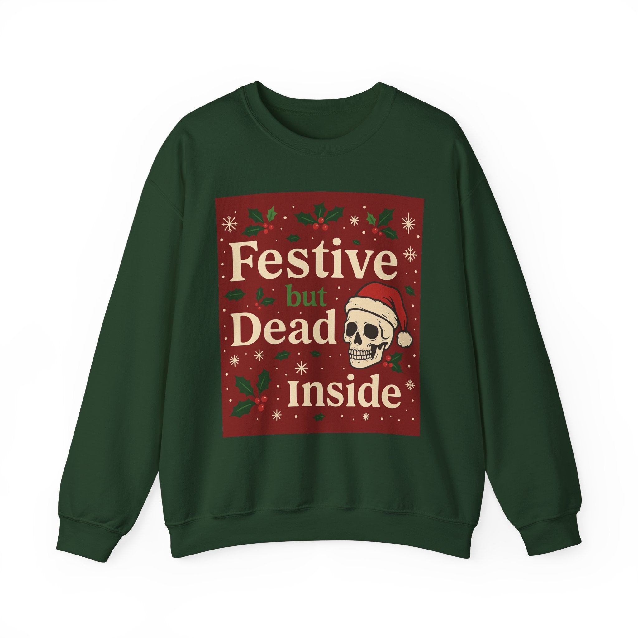 "Festive but Dead Inside" Christmas Skull Crewneck Sweatshirt
