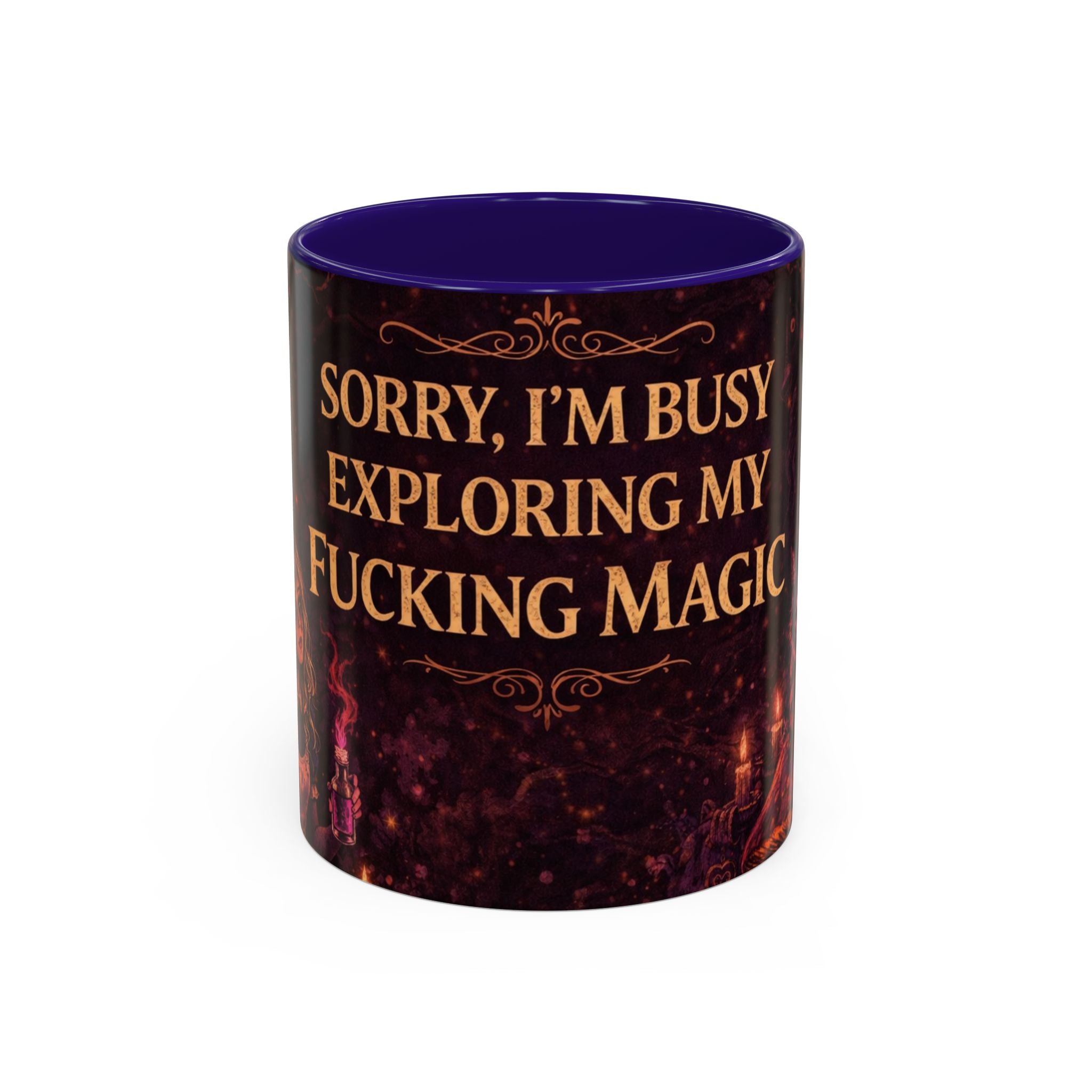 "Sorry, I’m Busy Exploring My Fucking Magic" Dark Whimsy Mug 11oz and 15oz | Wonderland After Dark Collection