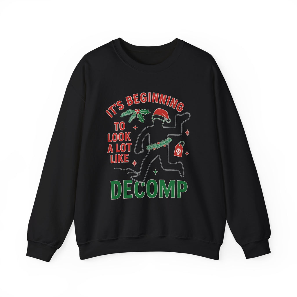 “It’s Beginning to Look a Lot Like Decomp” Crewneck Sweatshirt