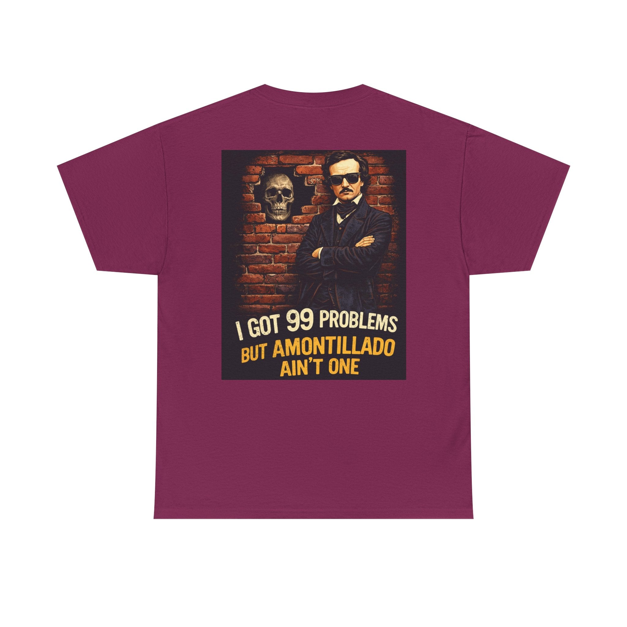 I Got 99 Problems But Amontillado Ain’t One (Edgar Allan Poe Vintage Poster) Tee