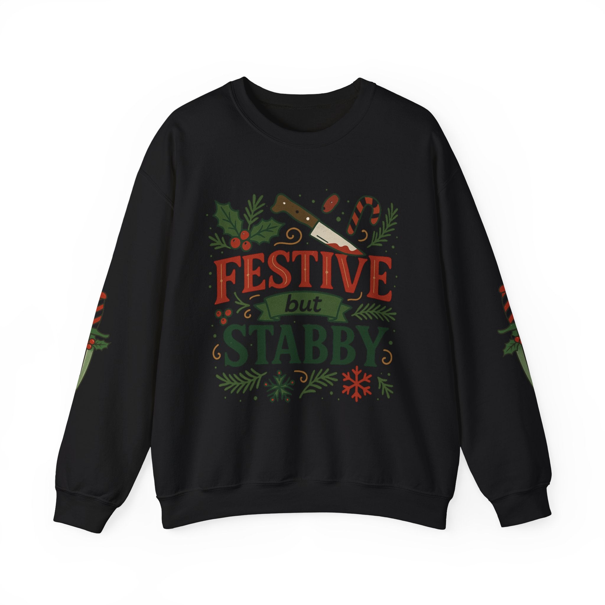Festive but Stabby Sweatshirt — Christmas Holiday Crewneck