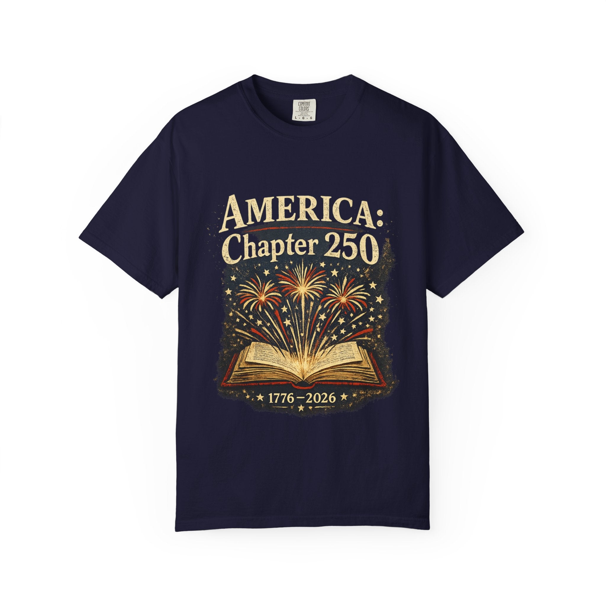 America: Chapter 250 T-Shirt — 1776–2026 Patriotic Anniversary Tee