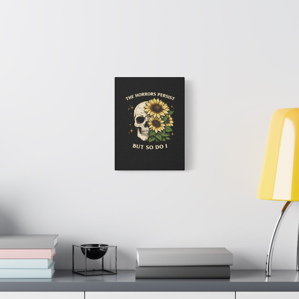 The Horrors Persist, But So Do I, Skull and Sunflower Canvas