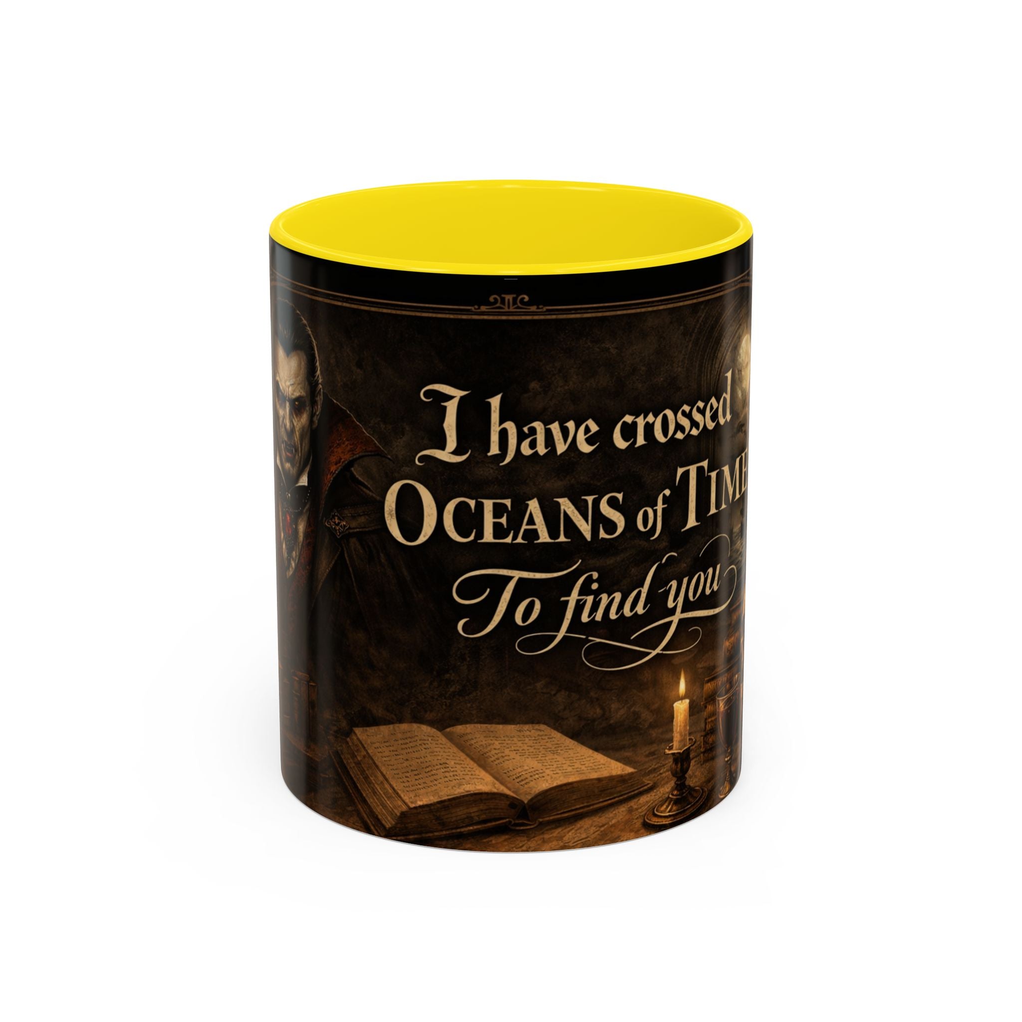 "I Have Crossed Oceans of Time to Find You" Dracula Mug 11oz