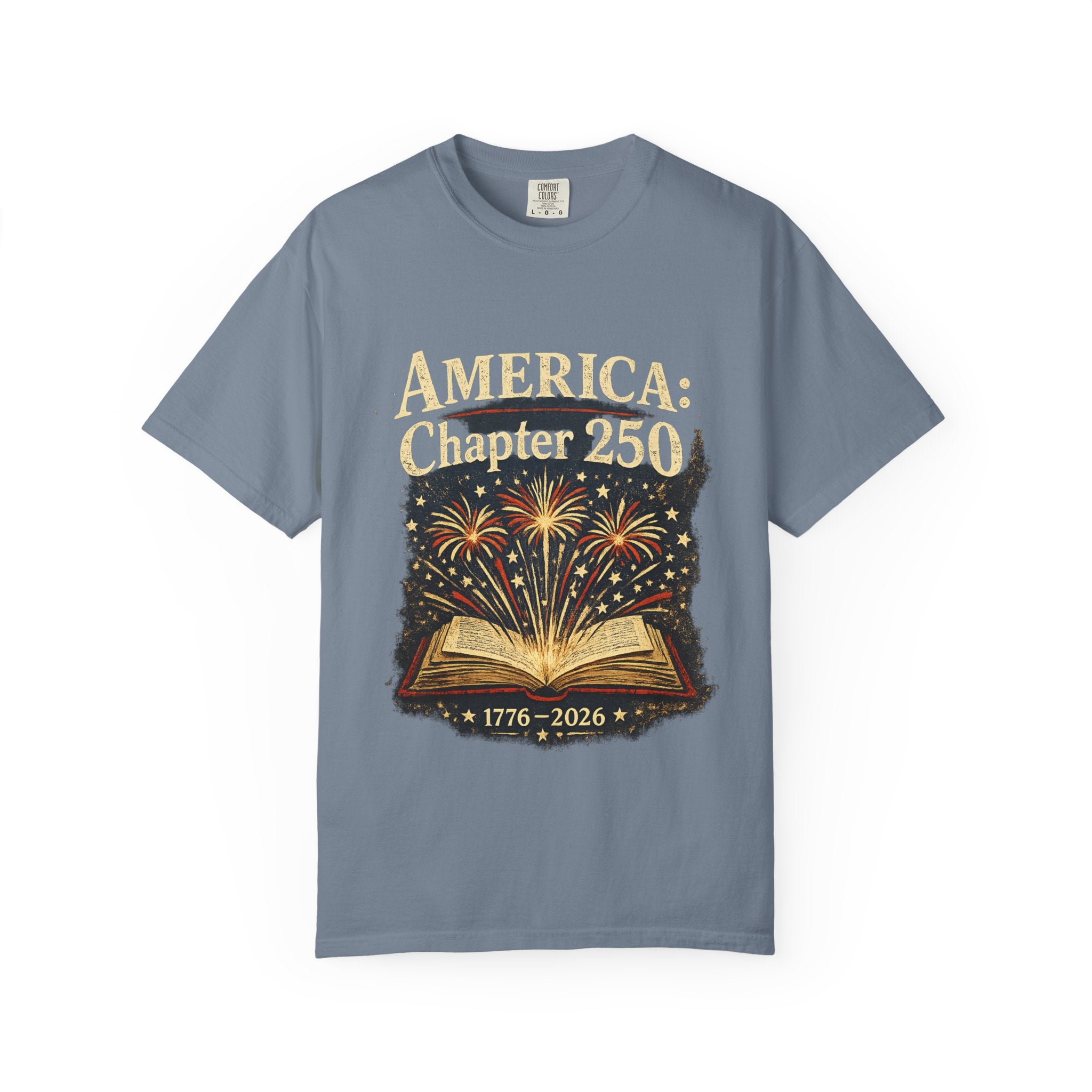 America: Chapter 250 T-Shirt — 1776–2026 Patriotic Anniversary Tee