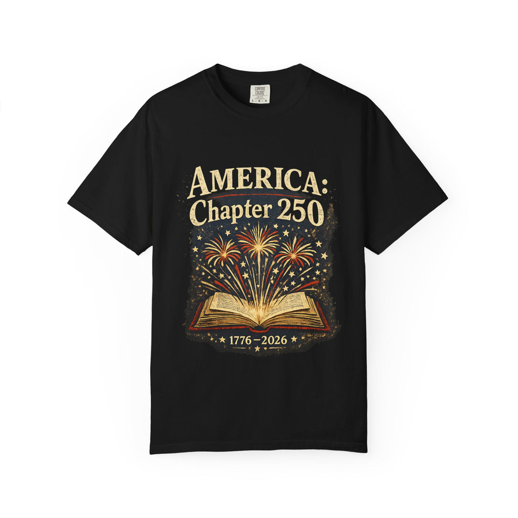 America: Chapter 250 T-Shirt — 1776–2026 Patriotic Anniversary Tee