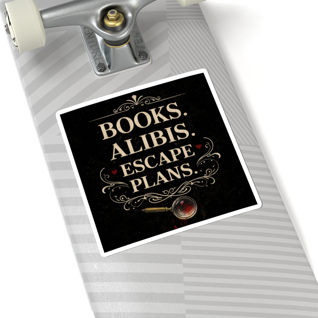 Books. Alibis. Escape Plans Sticker | Dark Academia Bookish Sticker | True Crime Reader Aesthetic
