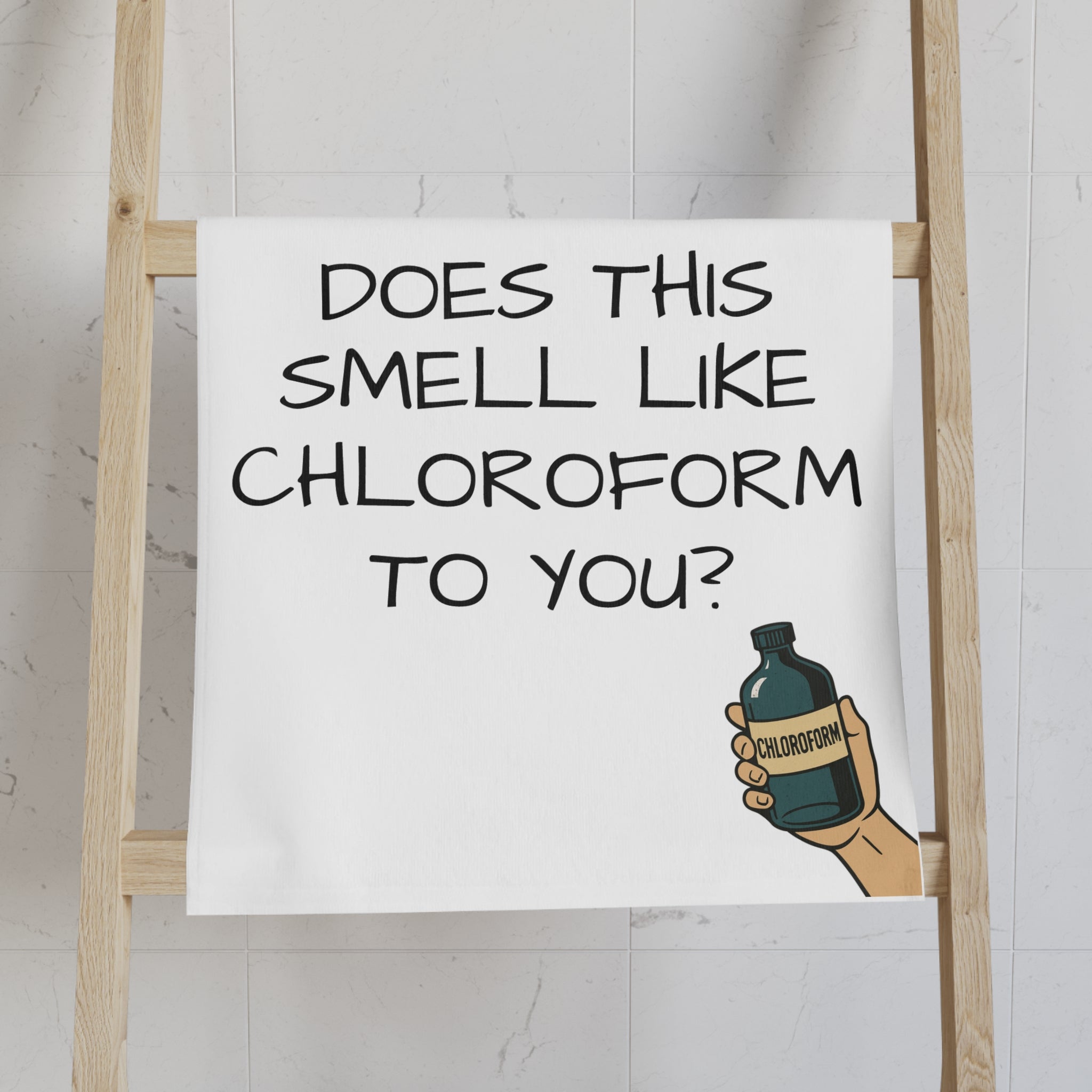 Hand Towel — Funny 'Does This Smell Like Chloroform To You?'