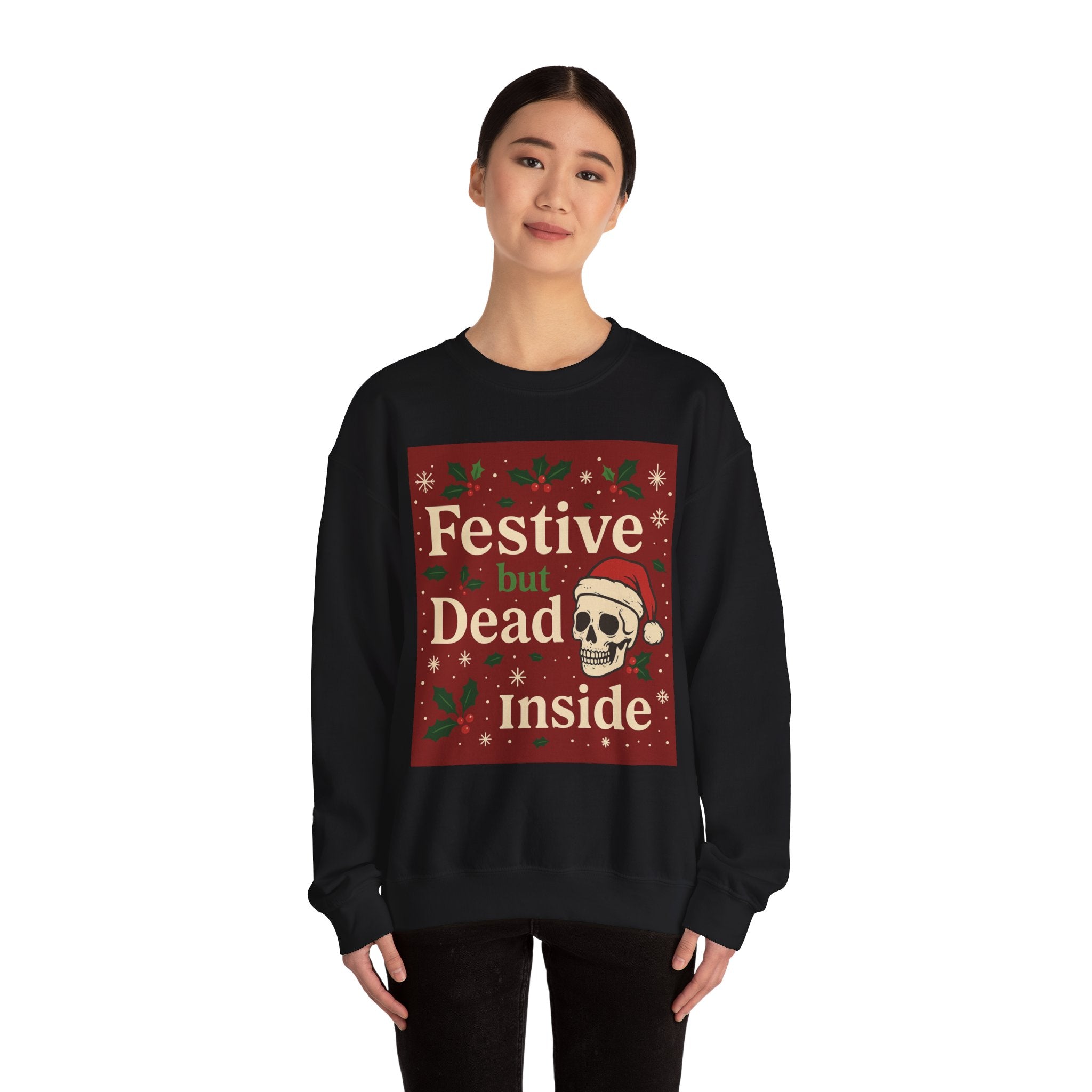 "Festive but Dead Inside" Christmas Skull Crewneck Sweatshirt