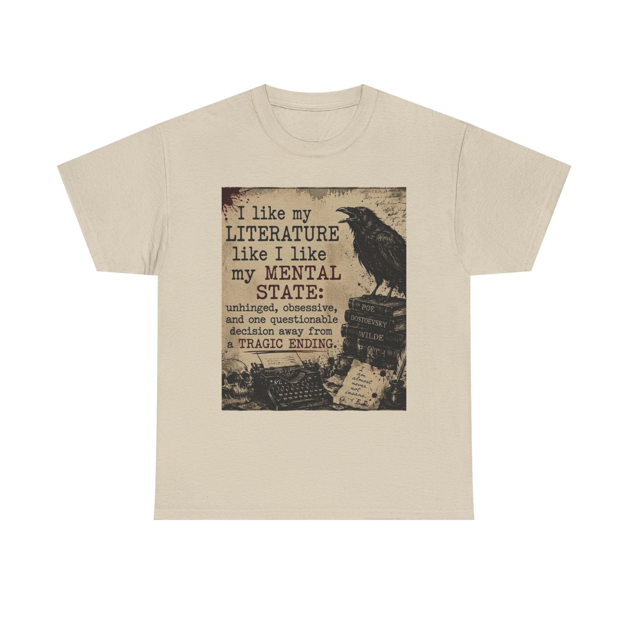 Literature & Ravens Graphic Tee — "I Like My Literature Like I Like My Mental State"