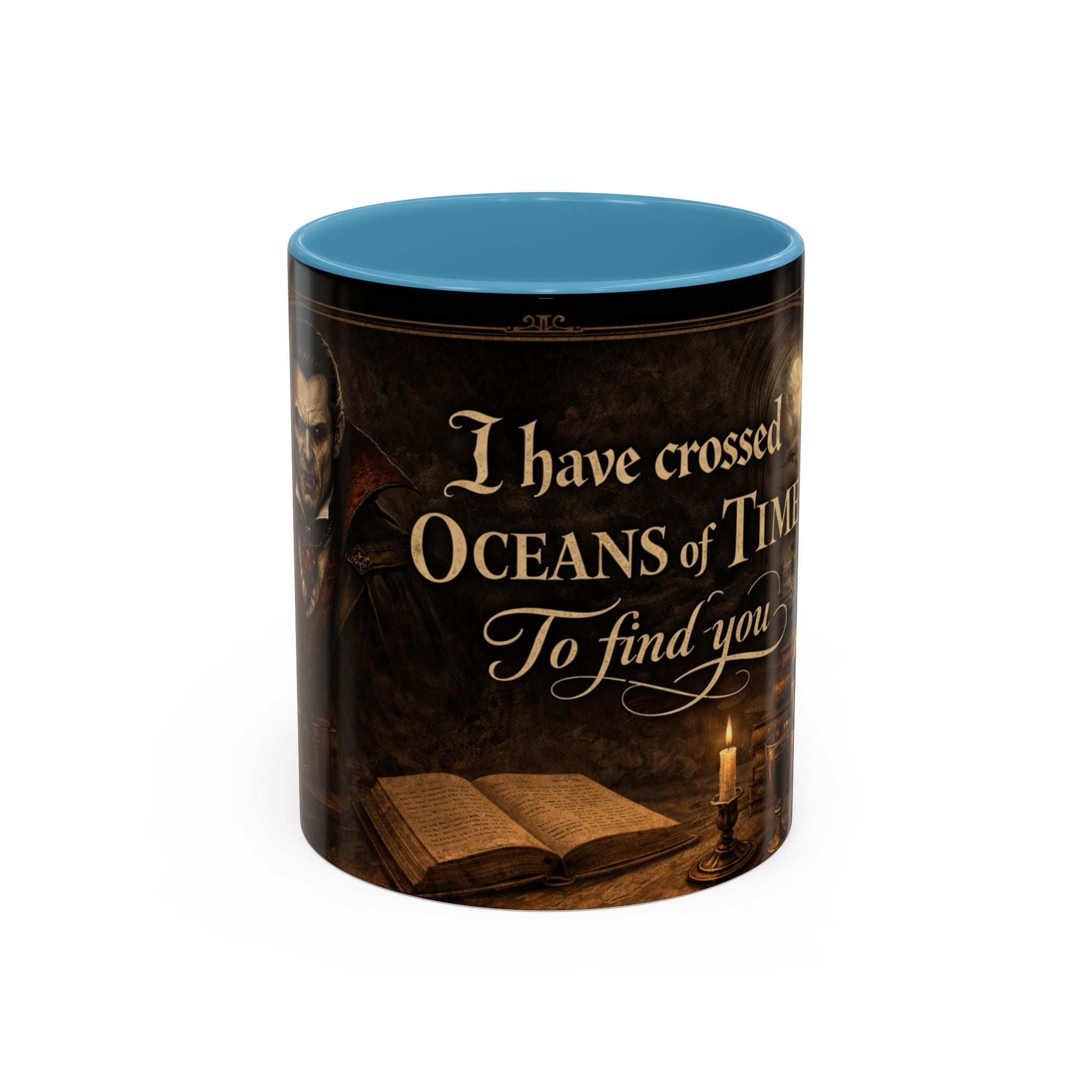 "I Have Crossed Oceans of Time to Find You" Dracula Mug 11oz