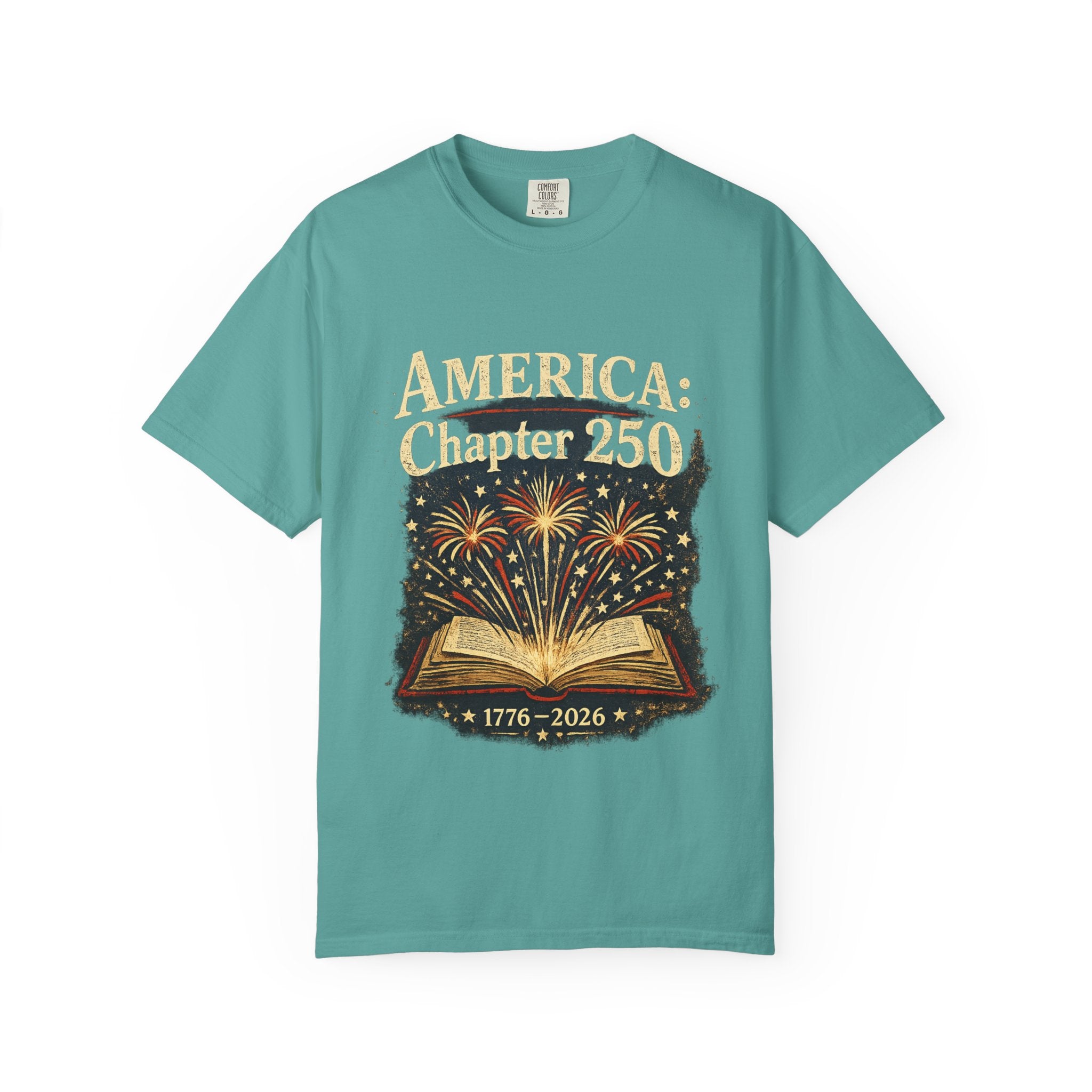 America: Chapter 250 T-Shirt — 1776–2026 Patriotic Anniversary Tee