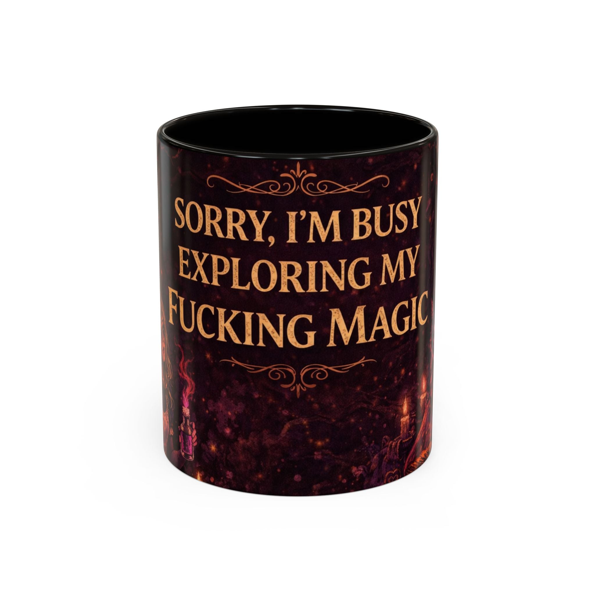 "Sorry, I’m Busy Exploring My Fucking Magic" Dark Whimsy Mug 11oz and 15oz | Wonderland After Dark Collection