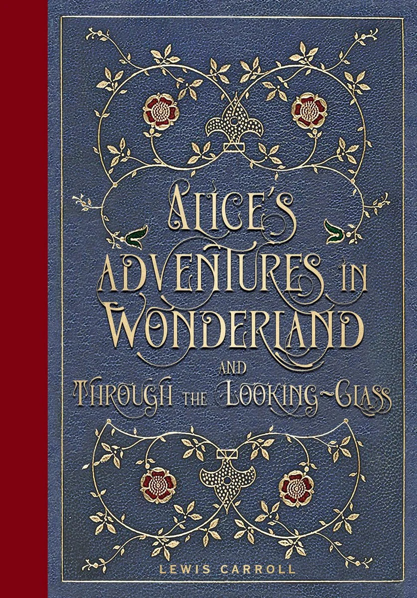 Alice's Adventures in Wonderland and Through the Looking Glass