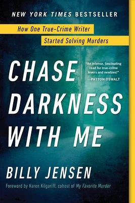 Chase Darkness With Me: How One True-Crime Writer Started Solving Mysteries