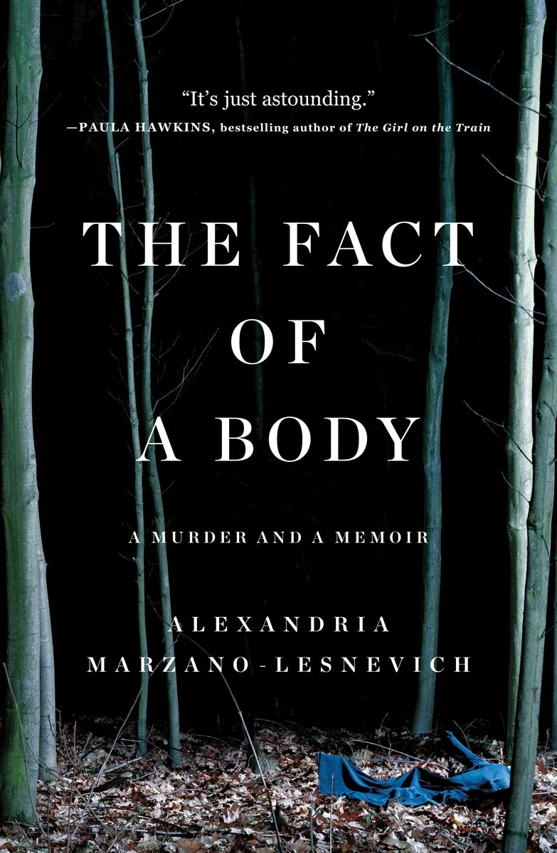 The Fact of a Body: A Murder and A Memoir