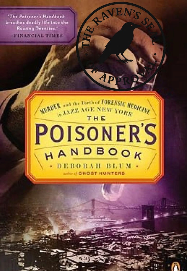The Poisoner's Handbook: Murder and Birth of Forensic Medicine in Jazz Age New York
