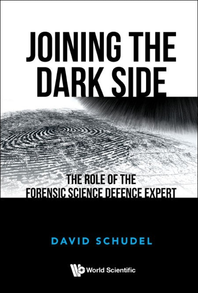 Joining the Darkside: The Role of the Forensic Science Defence Expert